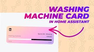 Washing Machine card in Home Assistant (new version)