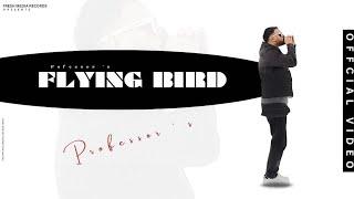 Professor - Flying Bird ( Punjabi Song 2024 ) Fresh Media Records