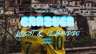 Lil Bandido & Lyricist - BRAZUCA (Video Oficial)