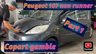 PEUGOET 107 NON RUNNER COPART GAMBLE CAT N PART 1