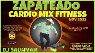 ZAPATEADO CARDIO MIX FITNESS  NOV 2023 DEMO #djsaulivan