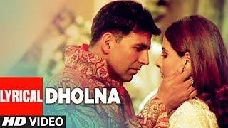 LYRICAL: Dholna | Heyy Babyy | Akshay Kumar | Vidya Balan | Shankar-Ehsaan-Loy