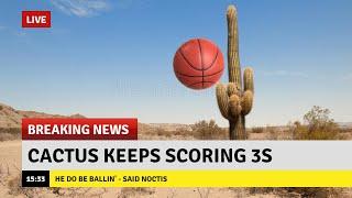 Cactus Ballin'