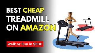 5 Best Cheap Treadmill on Amazon (in 2024)