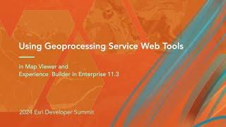 Using Geoprocessing Service Web Tools | ArcGIS Enterprise 11.3