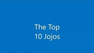 The Top 10 Jojos (Bizarre Adventure)