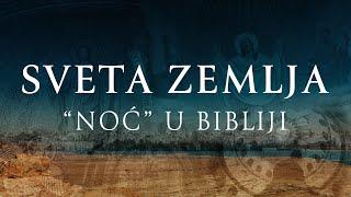 SVETA ZEMLJA - “NOĆ” U BIBLIJI