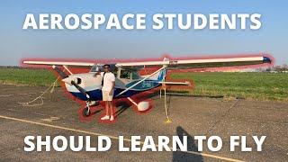 AEROSPACE STUDENTS SHOULD LEARN TO FLY