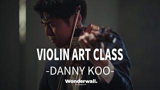 Danny Koo's Violin Class | Wonderwall Class Official Trailer