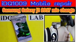 how to replacement samsung Galaxy j3 2017 mic complete guide idq1009.offical #SamsungGalaxyJ3mic