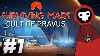 I Sent my Cult to MARS!! - Surviving Mars: Cult of Pravus (Part 1)