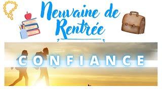 NEUVAINE de RENTRÉE : CONFIANCE | Travail, Famille, Église, Projets, Inquiétudes  • Confier