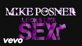 Mike Posner - Looks Like Sex (Lyric Video)