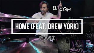 MrBluemountain - Home (Feat. Drew York) - Siamese (drum cover)