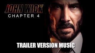 JOHN WICK: CHAPTER 4 Trailer Music Version