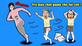 bqThanh và Ốc bị Mẹ cướp máy chơi game vì học dốt bị điểm kém...