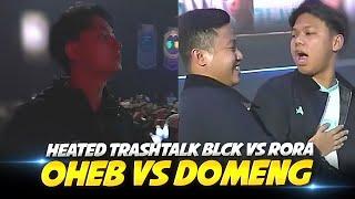 WHAT!?Oheb DID NOT Fist Bump Domeng!? Heated TRASHTALK from Domeng! RORA 3-0 BLCK