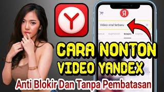 Cara Terbaru Menonton Video Apa Saja Di Yandex Anti Blokir 100 Persen Berhasil