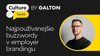 Najpoužívanejšie buzzwordy v employer brandingu I CULTURE TALKS by GALTON Brands