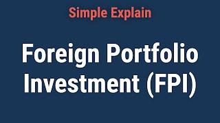 What is Foreign Portfolio Investment (FPI)? Benefits and Risks