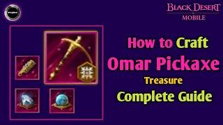 Crafting Omar Pickaxe ️ | Complete Guide | Black Desert Mobile