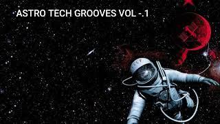 Astro Tech Grooves Vol - 1 | Live Dj Mix | Shine Om Music | Melodic Techno |Progressive House | 2022