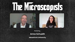 The Microscopists interviews Anna Schueth