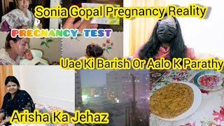 Sonia Gipal Pregancy Reality/Uae Ki Barish Or Pararhy/Arisha Ka Jehez/Saima Vlogs