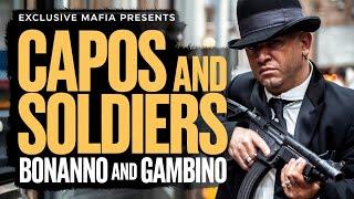 Capos and Soldiers (Bonanno and Gambino)