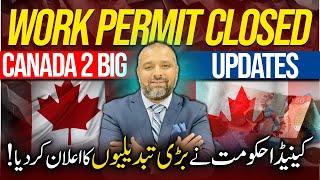 Canada Govt 2 Big Updates Announced | Closed Work Permit & Inflation Reduction | Yasir Khan Canada