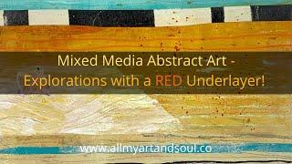 Mixed Media Abstract Art - Abstract Painting Techniques - How to use a Red Under layer!