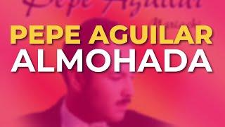 Pepe Aguilar - Almohada (Audio Oficial)