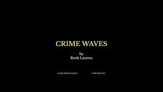 REEK LAUREN- CRIME WAVES (OFFICIAL MUSIC VIDEO)