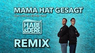 SDP x Sido x Esther Graf - Mama hat gesagt (Habe & Dere Remix)