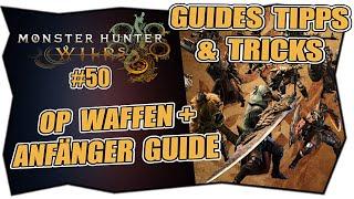 MONSTER HUNTER WILDS #50 OP WAFFEN ANFÄNGER GUIDE  Rüstungen & Waffen  Deutsch  Tipps & Tricks 