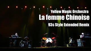 La femme Chinoise - 93s Style Extended Remix / Y.M.O