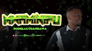 DOUGLAS CHANGAWA_MWAMINIFU#(OFFICIAL AUDIO)#0743958015