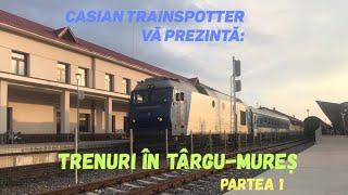 Trenuri/Trains în Târgu-Mureș Partea I. 19,20,21.04.2019;