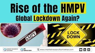 Rise of the HMPV: Global Lockdown Again?