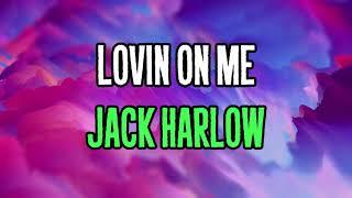 Jack Harlow - Lovin On Me (Lyrics)