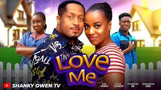 LOVE ME: MIKE EZURONYE, FRANCES BEN, DOMINICK AGWA 2025 NOLLYWOOD NIGERIAN FULL MOVIE