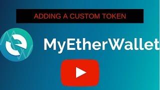 MEW: How To Add a Custom Token to My Ether Wallet