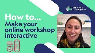 How to make your online workshop interactive