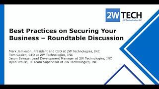 Best Practices on Securing Your Business - A Roundtable Discussion