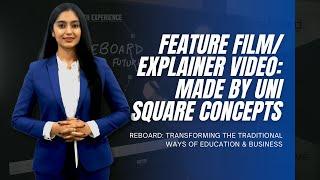 Reboard Feature Film (Corporate Film)/ Explainer Video Made by Uni Square Concepts