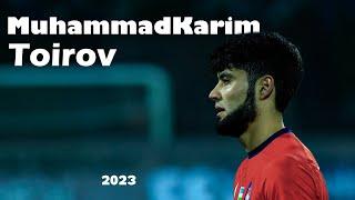 Mukhammadkarim Toirov - Amazing Passes & Defensive Skills - 2023 | HD