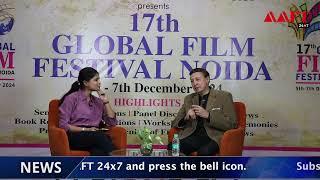 17th GFFN | Mr Anang Desai | AAFT 24x7