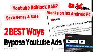 Youtube Ban Adblocker? Skip Ads & Bypass ad on iOS, Android w/o Premium & Youtube Ad block 2025