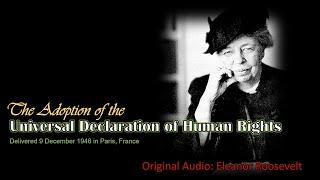 QUOTES: Eleanor Roosevelt- Adoption of the Universal Declaration of Human Rights…Original Audio!