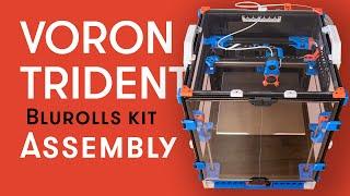 Voron Trident 3d printer assembly - the Blurolls kit